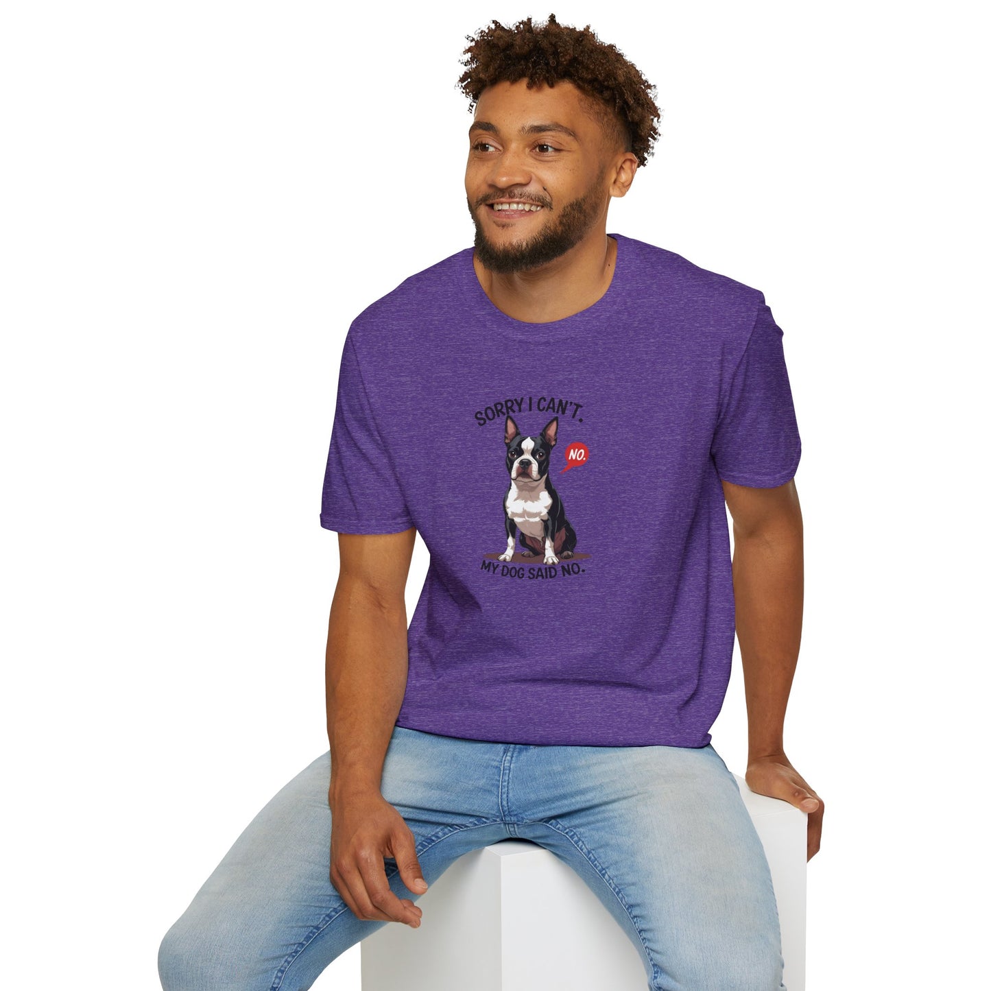 Dog Said No Unisex T-Shirt