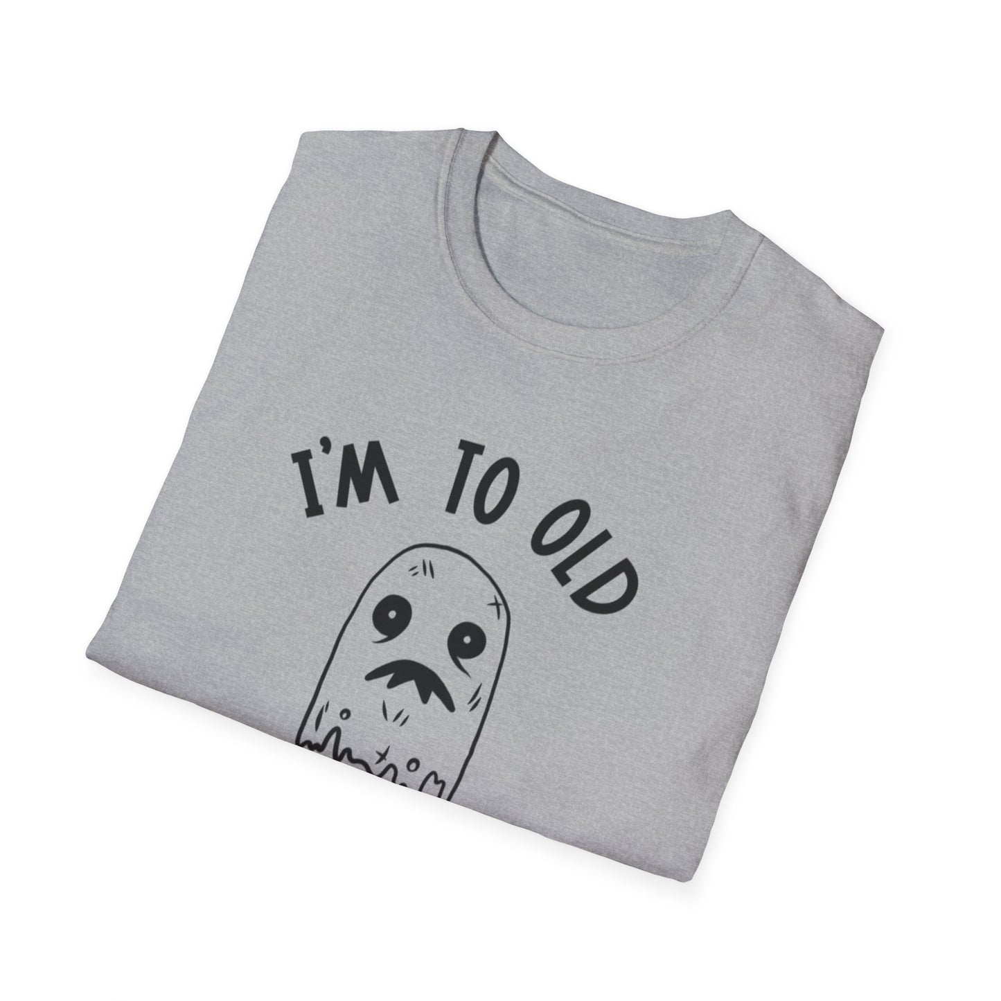 Funny Ghost T-Shirt, I'm Too Old for This Sheet Halloween Tee