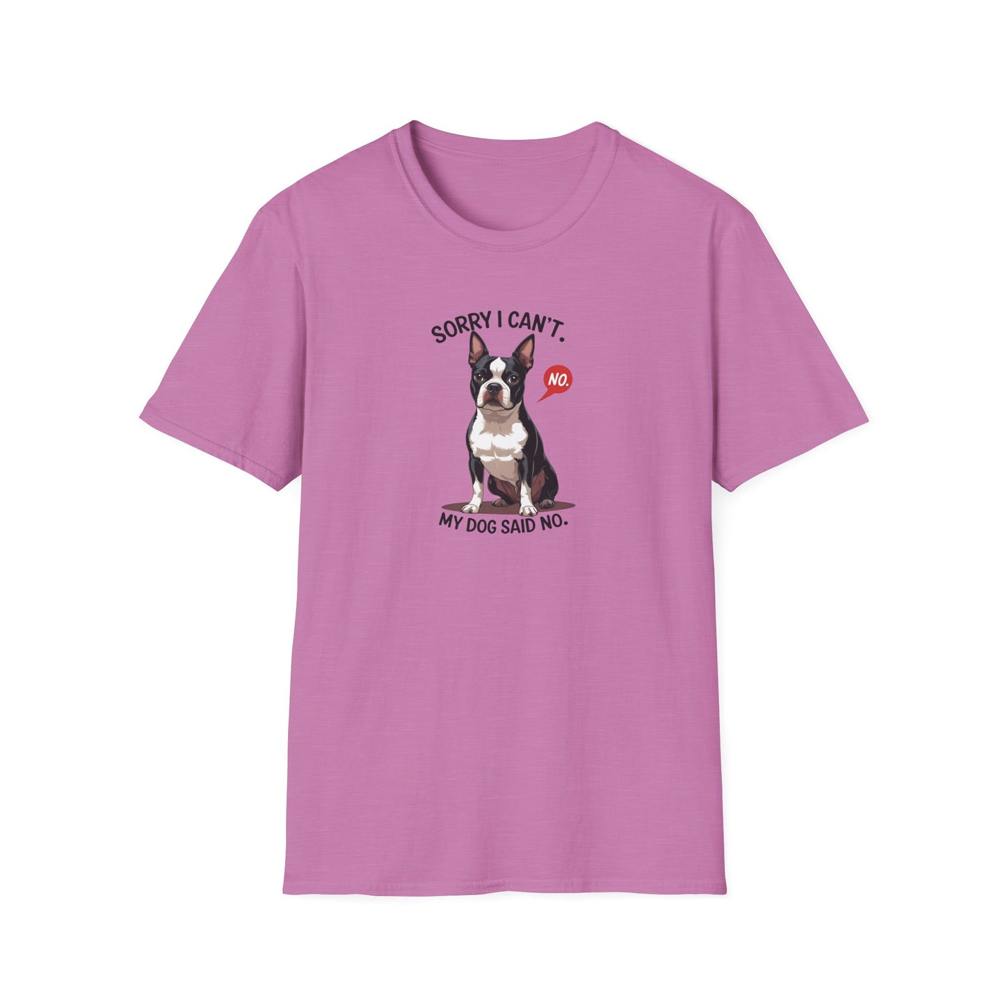 Dog Said No Unisex T-Shirt