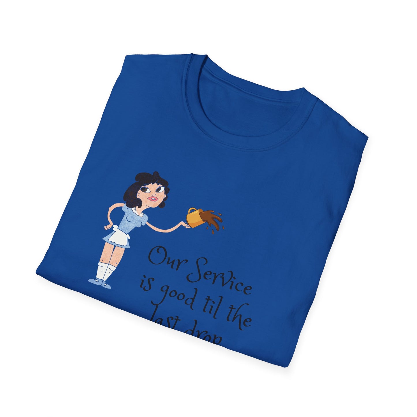 Server Humor Unisex T-Shirt - Good til the Last Drop, Play on Words Design