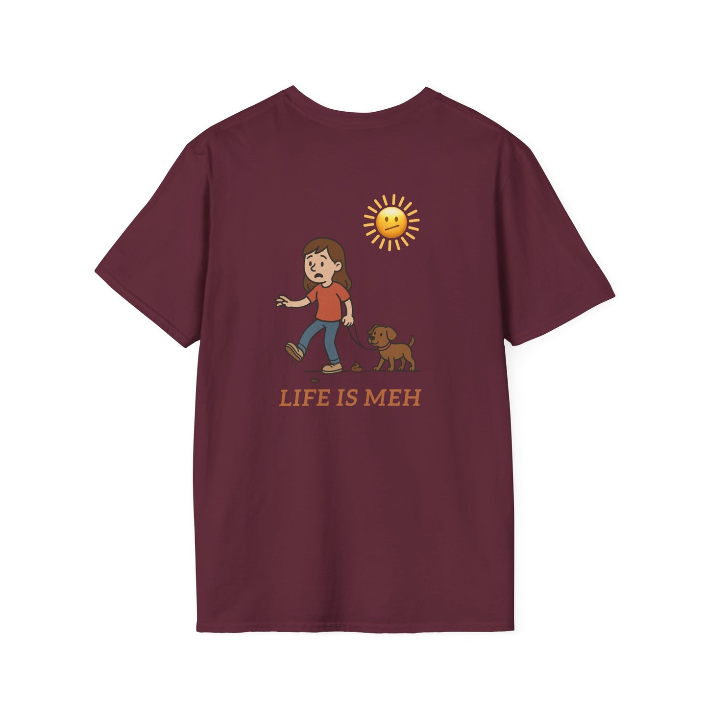 Life is meh, Step in Dog Poop Humor Tee