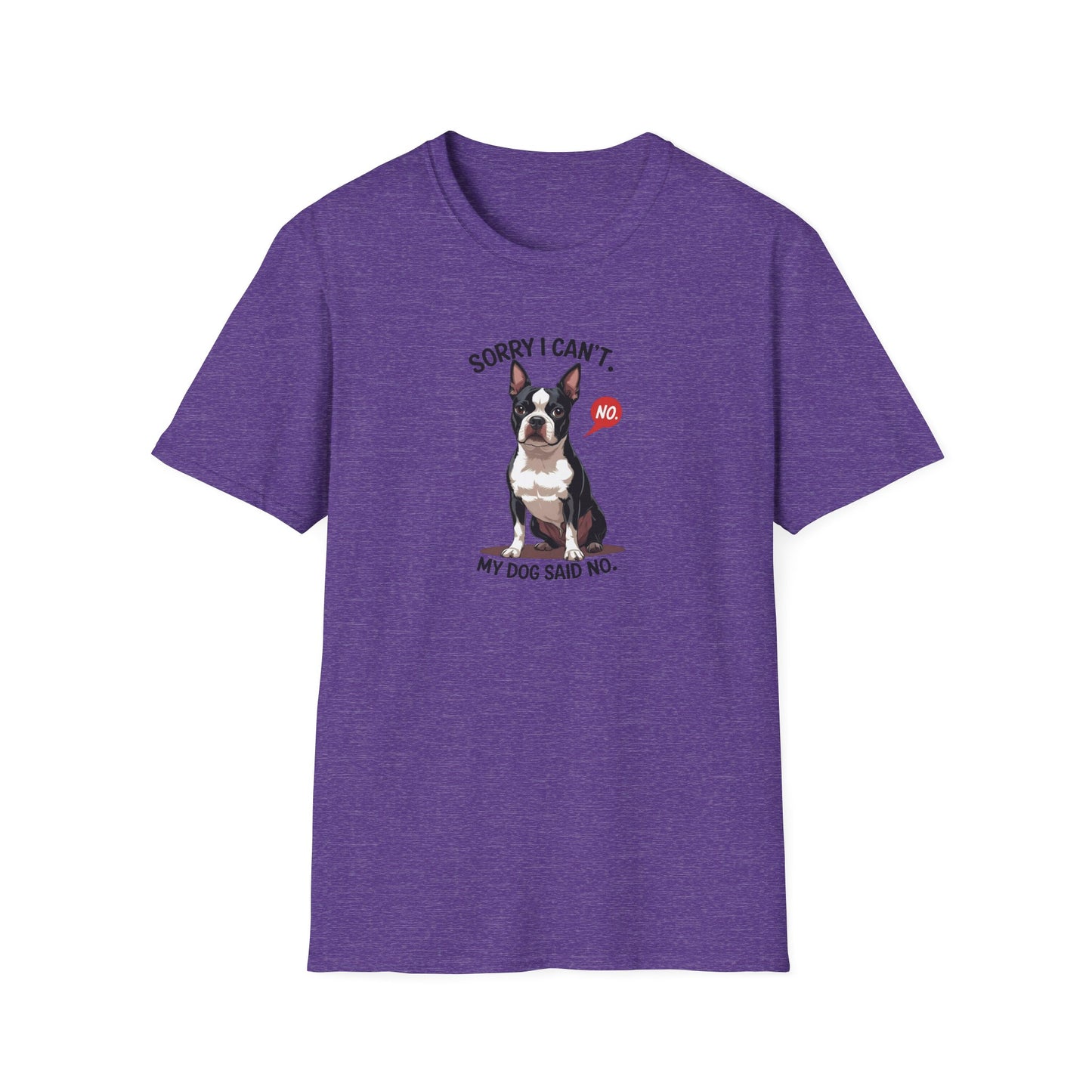 Dog Said No Unisex T-Shirt