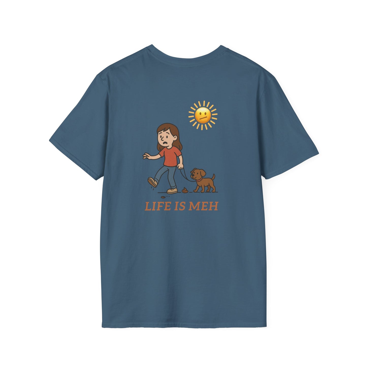 Life is meh, Step in Dog Poop Humor Tee