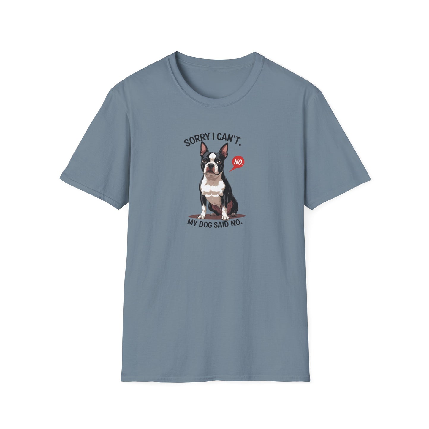 Dog Said No Unisex T-Shirt