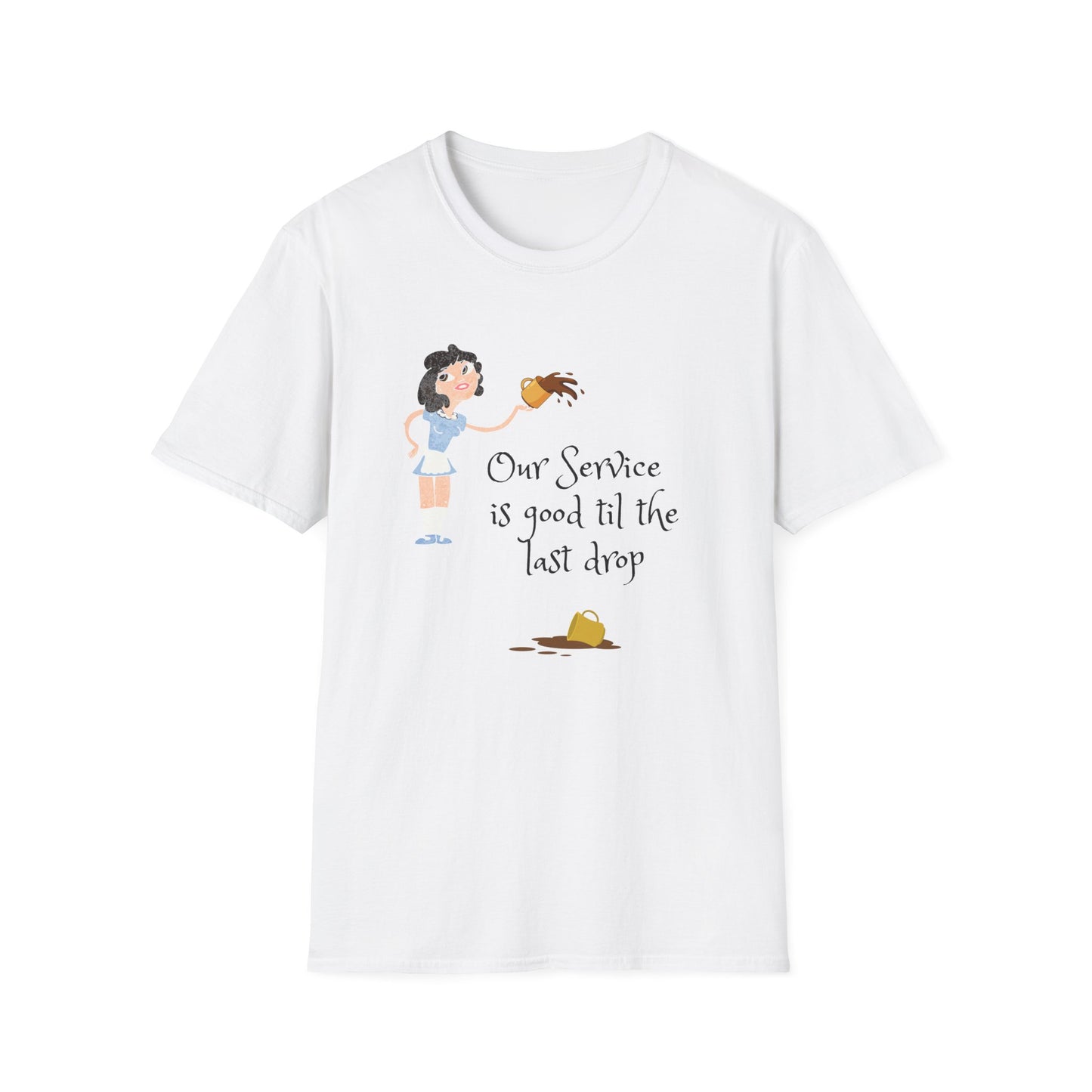 Server Humor Unisex T-Shirt - Good til the Last Drop, Play on Words Design