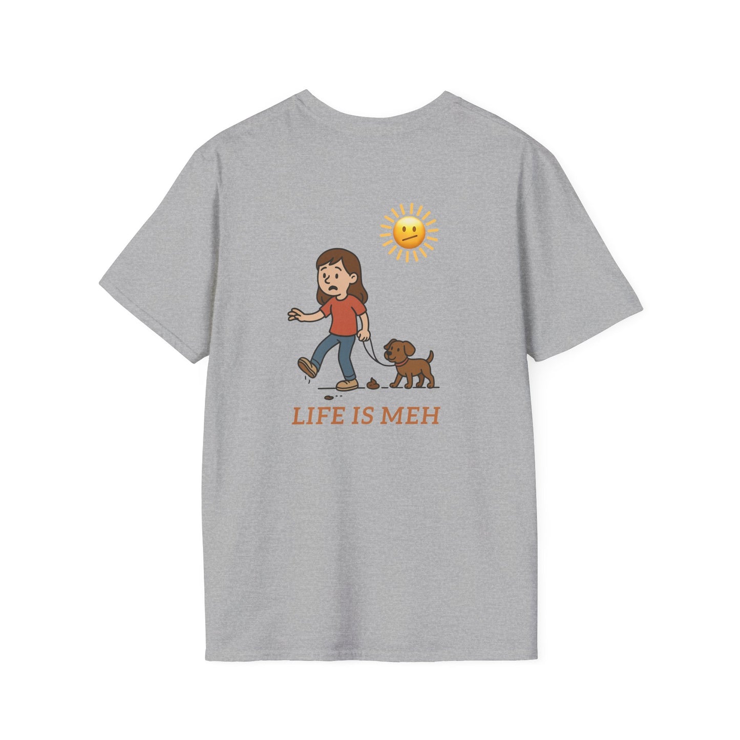 Life is meh, Step in Dog Poop Humor Tee