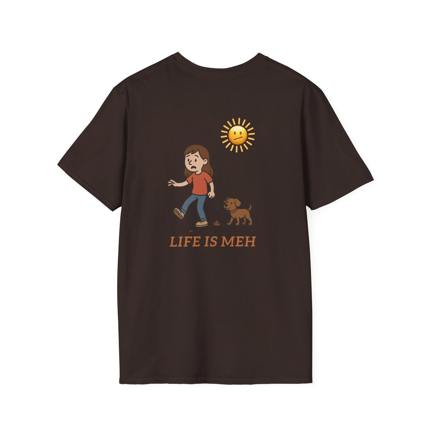 Life is meh, Step in Dog Poop Humor Tee