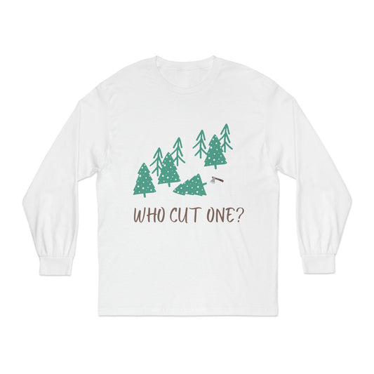 Funny Christmas Party Unisex Long Sleeve T-Shirt Who Cut One Tree Shirt