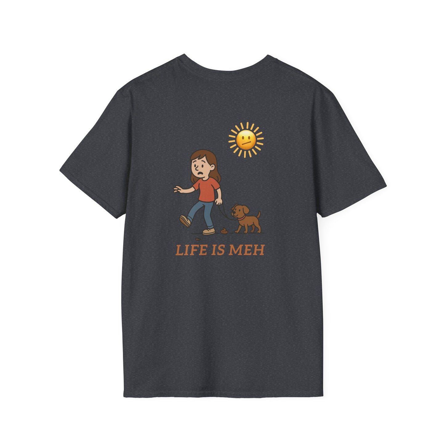 Life is meh, Step in Dog Poop Humor Tee