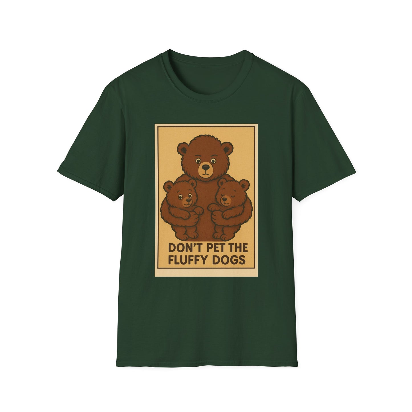 Funny Bear Unisex T-Shirt - Don't Pet the Fluff Dogs