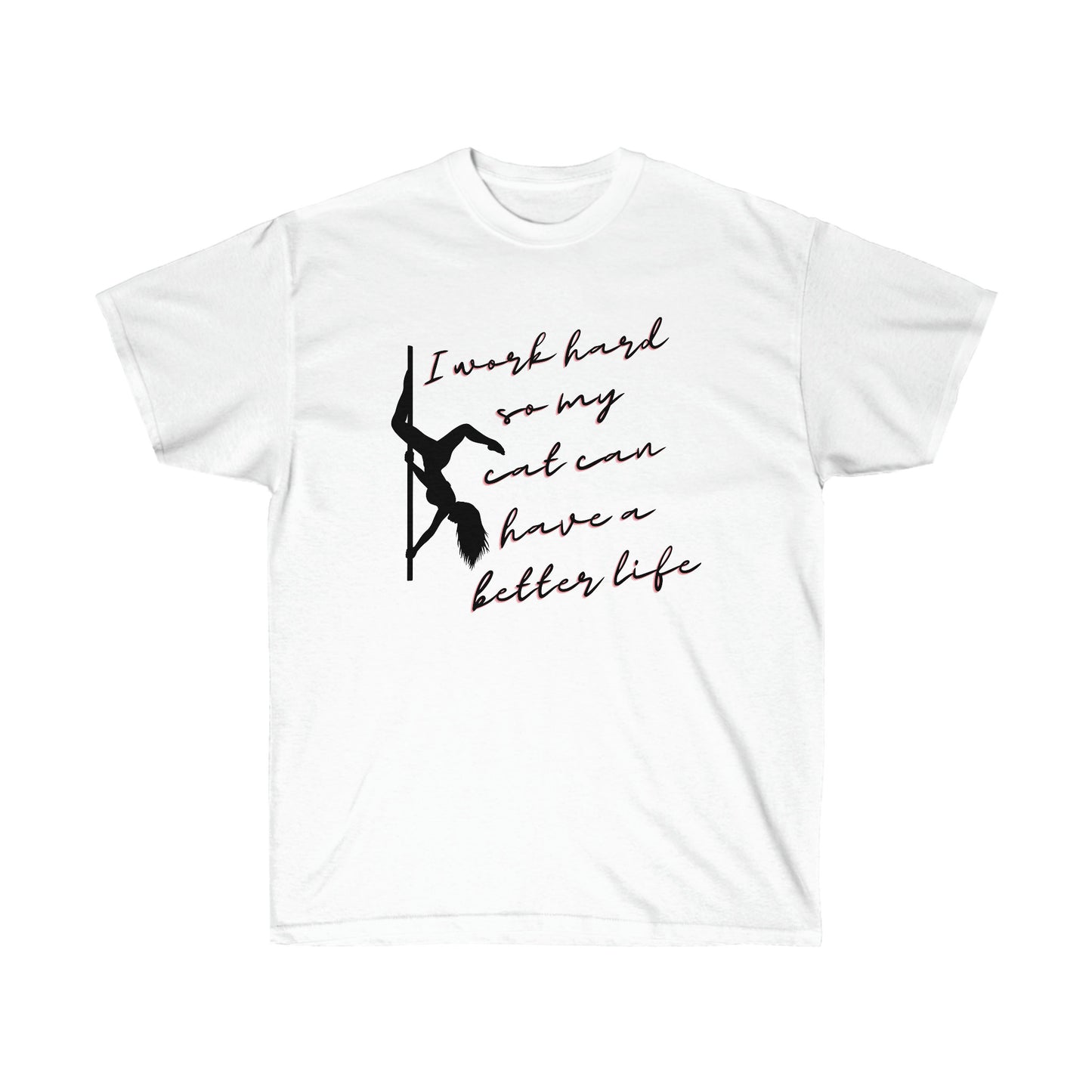 I work hard so my cat can have a better life, stripper pole cat lover shirt, cat lover gift,