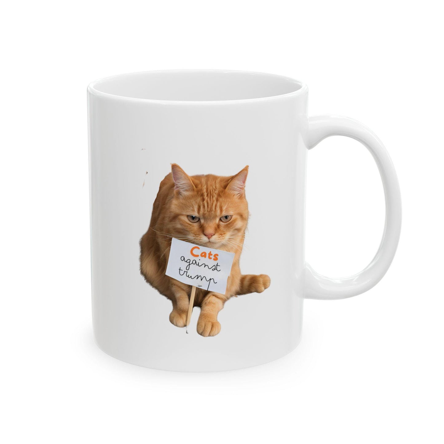 Cats against trump mug, orange cat with picket sign, cats against trump, Ceramic Mug, (11oz,)