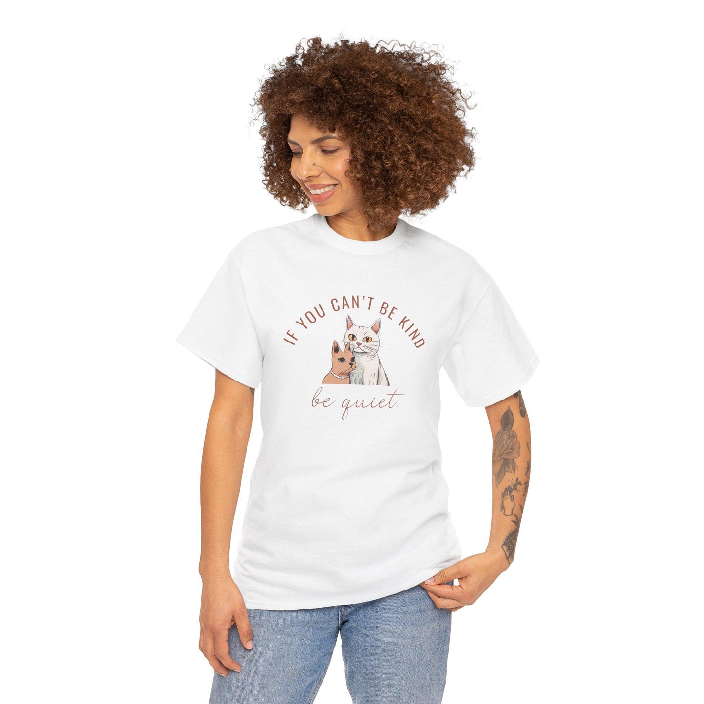 Kindness tee, If you can't be kind, be quiet, spread kindness, don't be mean, positive message tee, kindness cat shirt