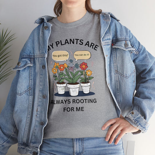 Plant lover tee shirt,  gift for plant lover, my plants are always rooting for me, gift for gardener, gift, gifted