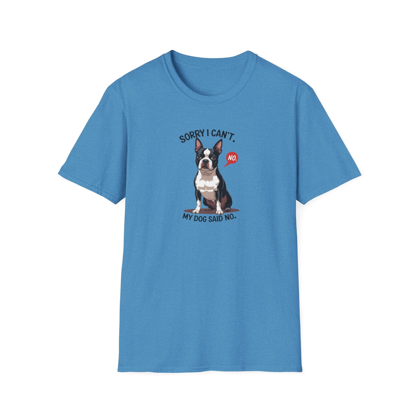 Dog Said No Unisex T-Shirt