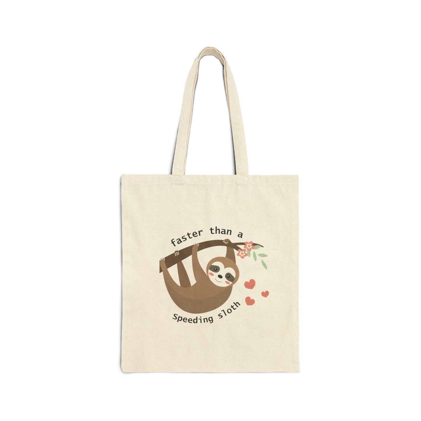 Faster than a speeding sloth tote, Sloth tote, sloth lover gift, slow poke gift, gift for the slow, Cotton Canvas Tote Bag