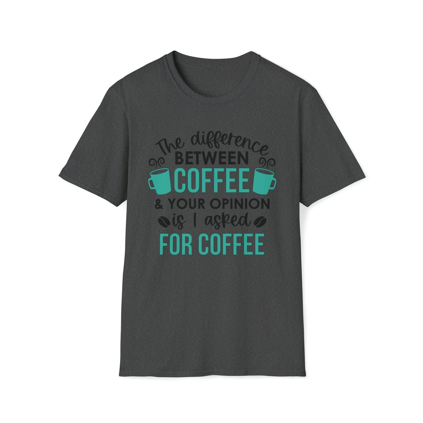 Coffee Lover Shirt T-Shirt, funny coffee shirt, I asked for coffee, gift for him her, birthday gift for coffee lover