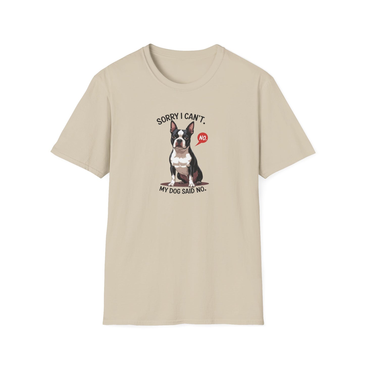 Dog Said No Unisex T-Shirt
