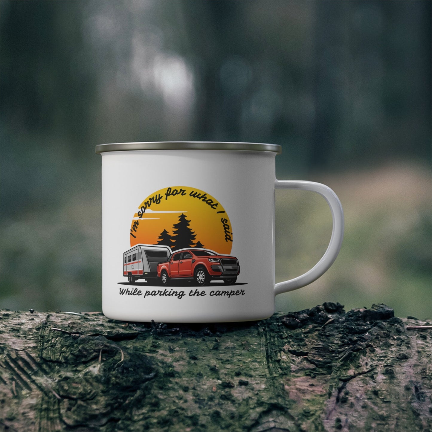 I'm Sorry for what I said while parking the camper, Camping Mug Enamel, Funny camper Mug, Humorous camper, Parking camper mug
