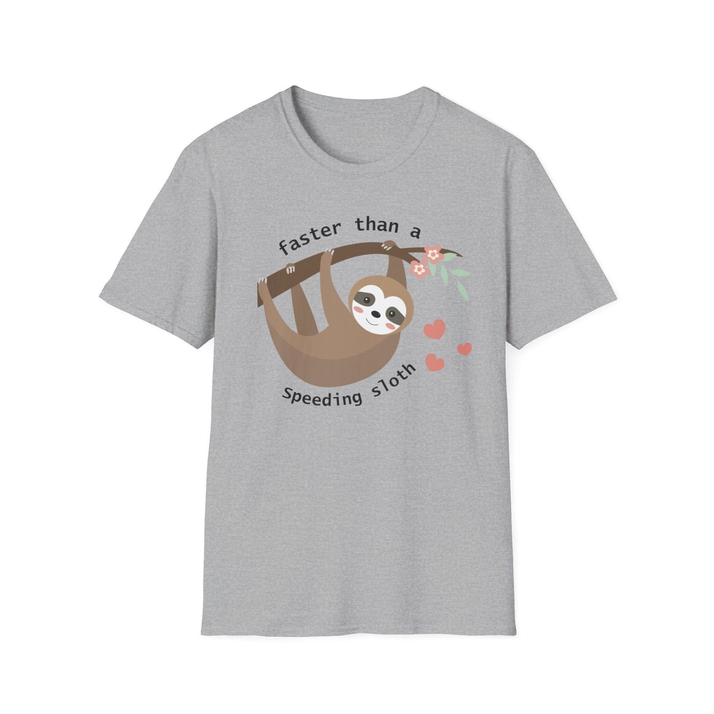 Faster than a speeding sloth tee, shirt for the slow poke, gift for her, gift for the slow, sloth, slow, Unisex Softstyle T-Shirt