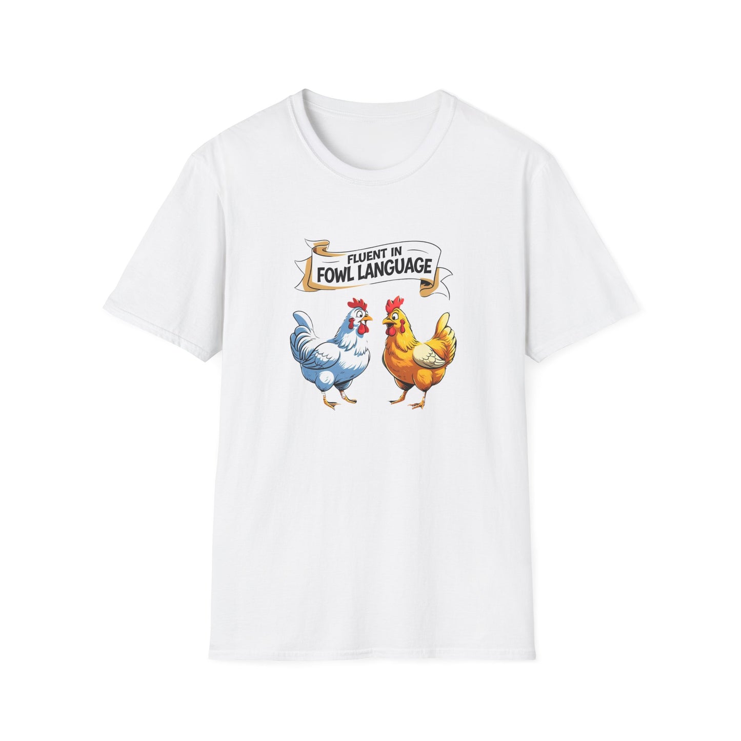 Funny Chicken Pun Unisex Softstyle T-Shirt, Fluent in Fowl Language Tee, Chickens Shirt, Cursing Poultry Top, Humorous Rooster Graphic Tee