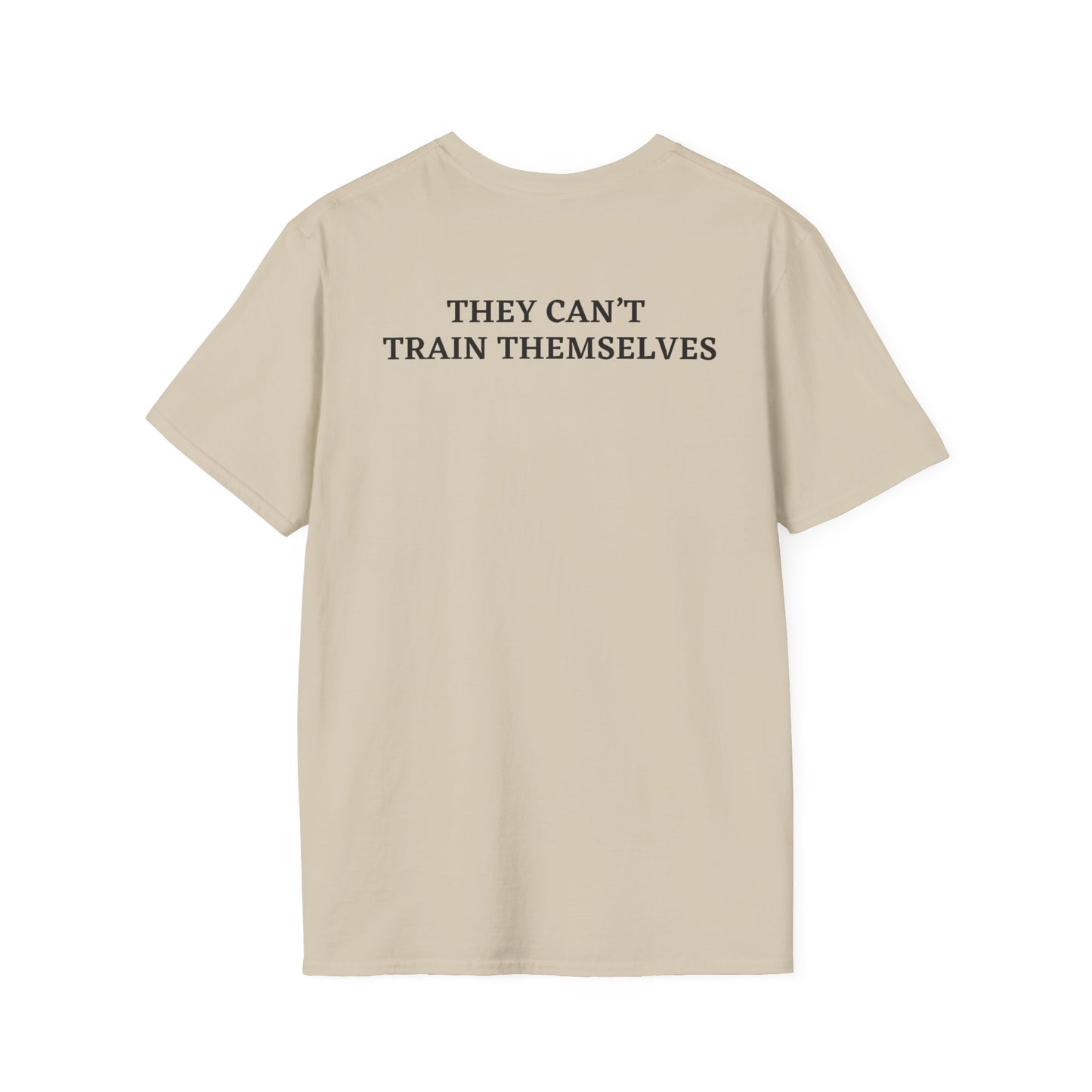 Activist Animal Rights T-Shirt - They Can't Train Themselves