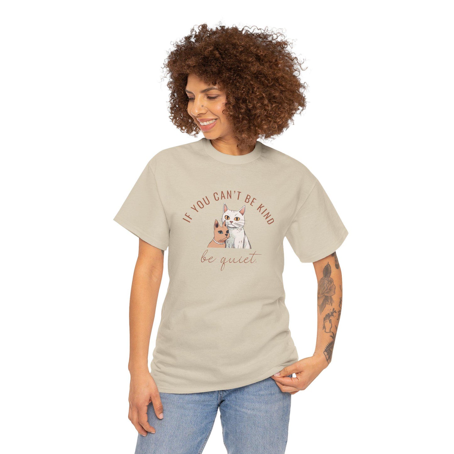 Kindness tee, If you can't be kind, be quiet, spread kindness, don't be mean, positive message tee, kindness cat shirt