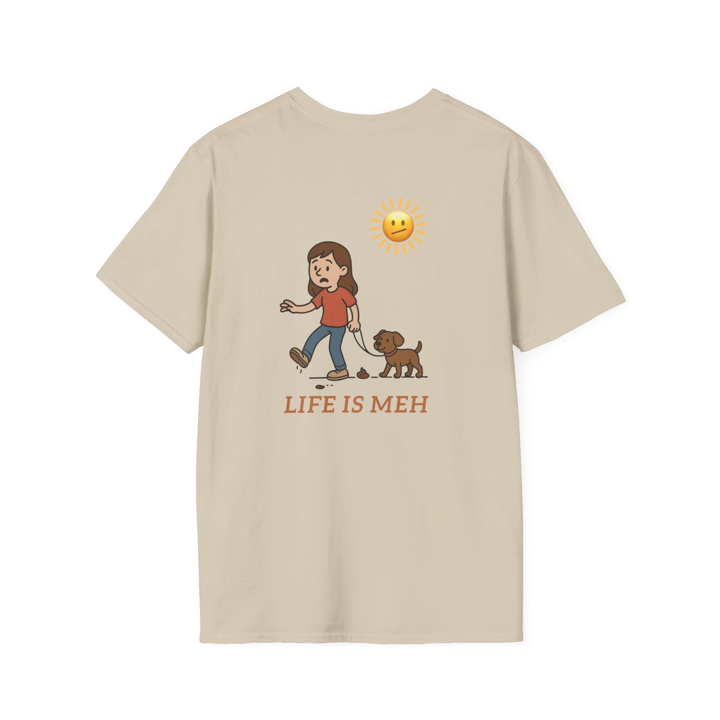 Life is meh, Step in Dog Poop Humor Tee