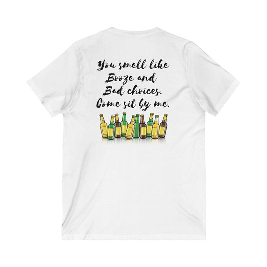 You smell like booze and bad choices t-shirt