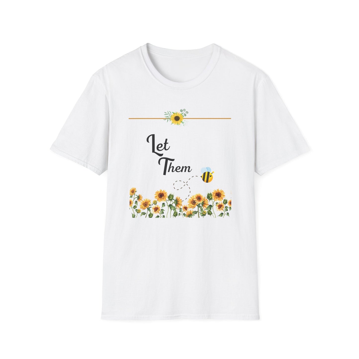Let them, let them be, Movement to live and let live, shirt for her, bee lover shirt, Softstyle T-Shirt