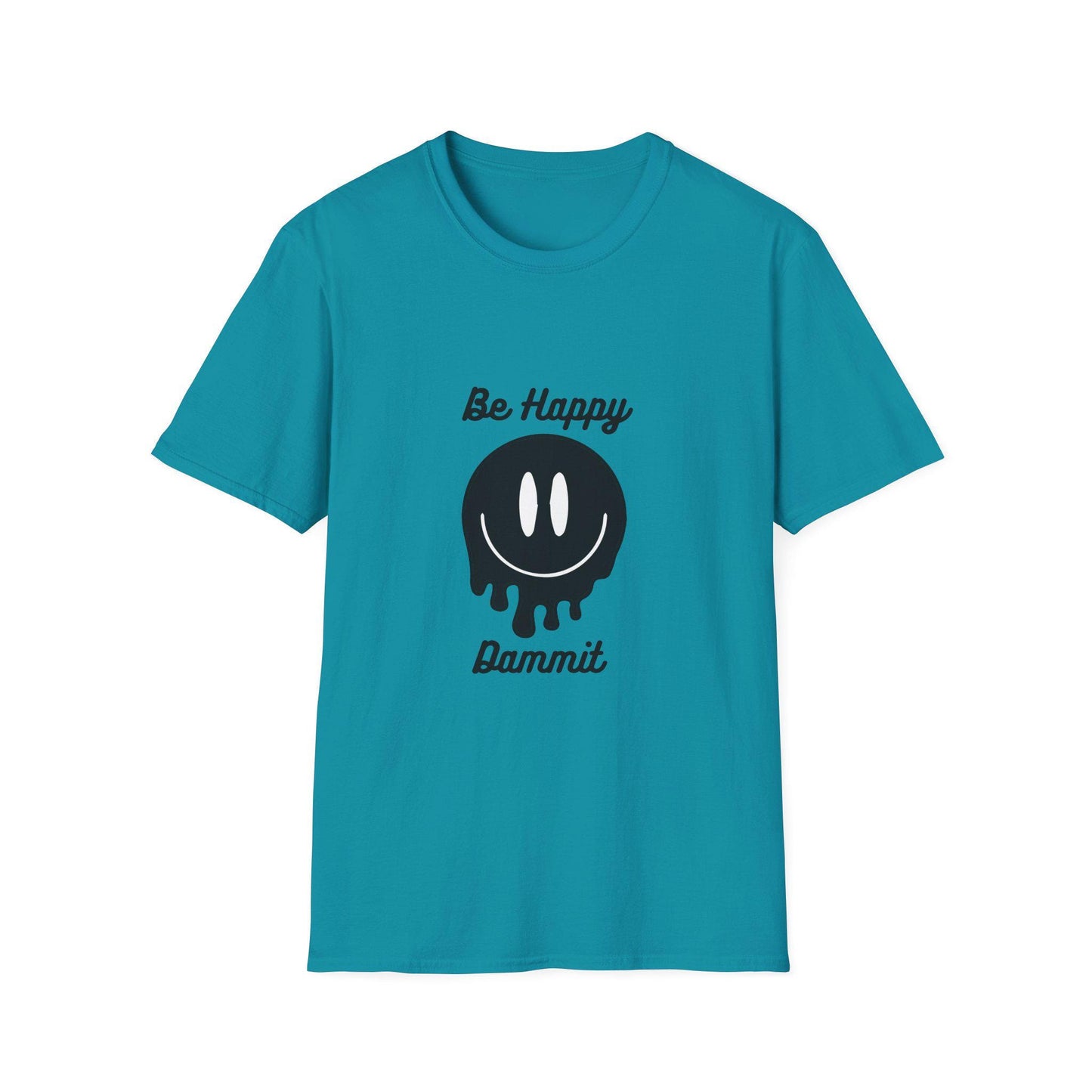 Unisex Softstyle T-Shirt, Be Happy, Be Happy Dammit