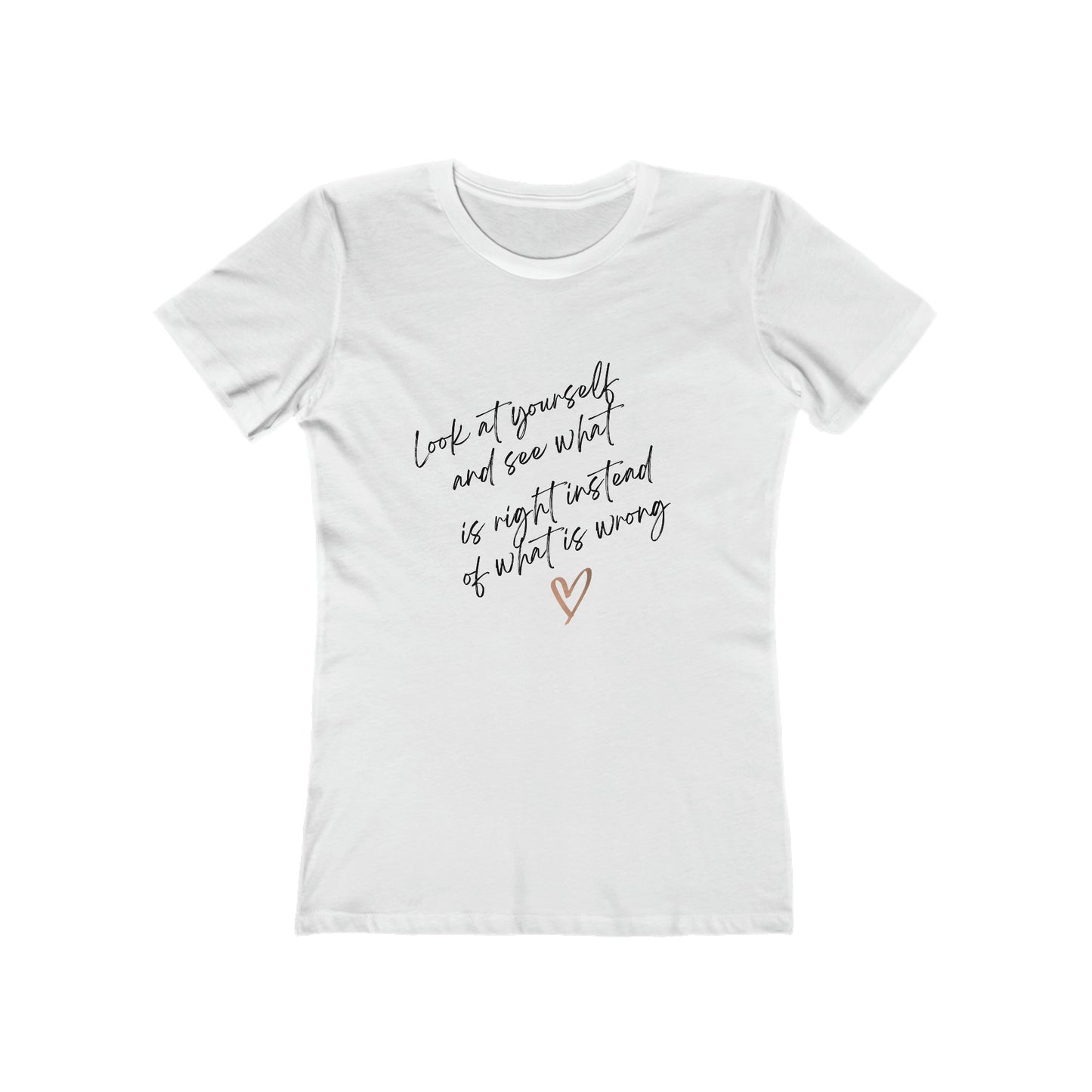 Self Esteem Women's The Boyfriend Tee, You are beautiful,  Look at yourself,  Body image, gift for her, Self love