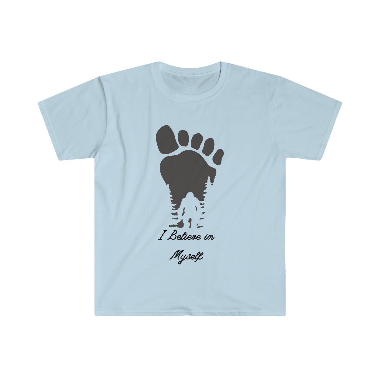 Bigfoot humor T-Shirt, I believe in myself bigfoot shirt, bigfoot lover shirt, funny bigfoot shirt, gift for him her