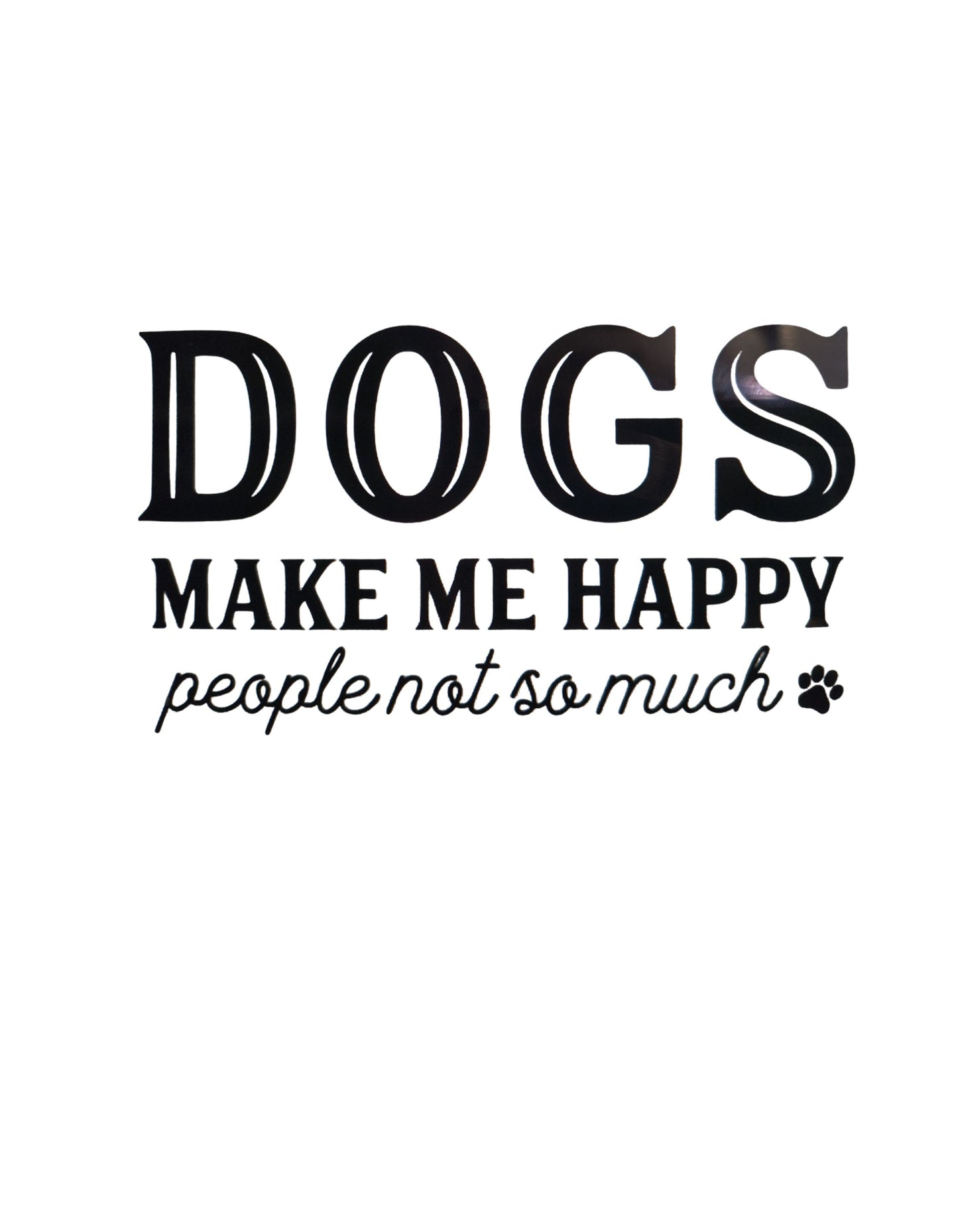 Decal Dogs make me happy, people not so much