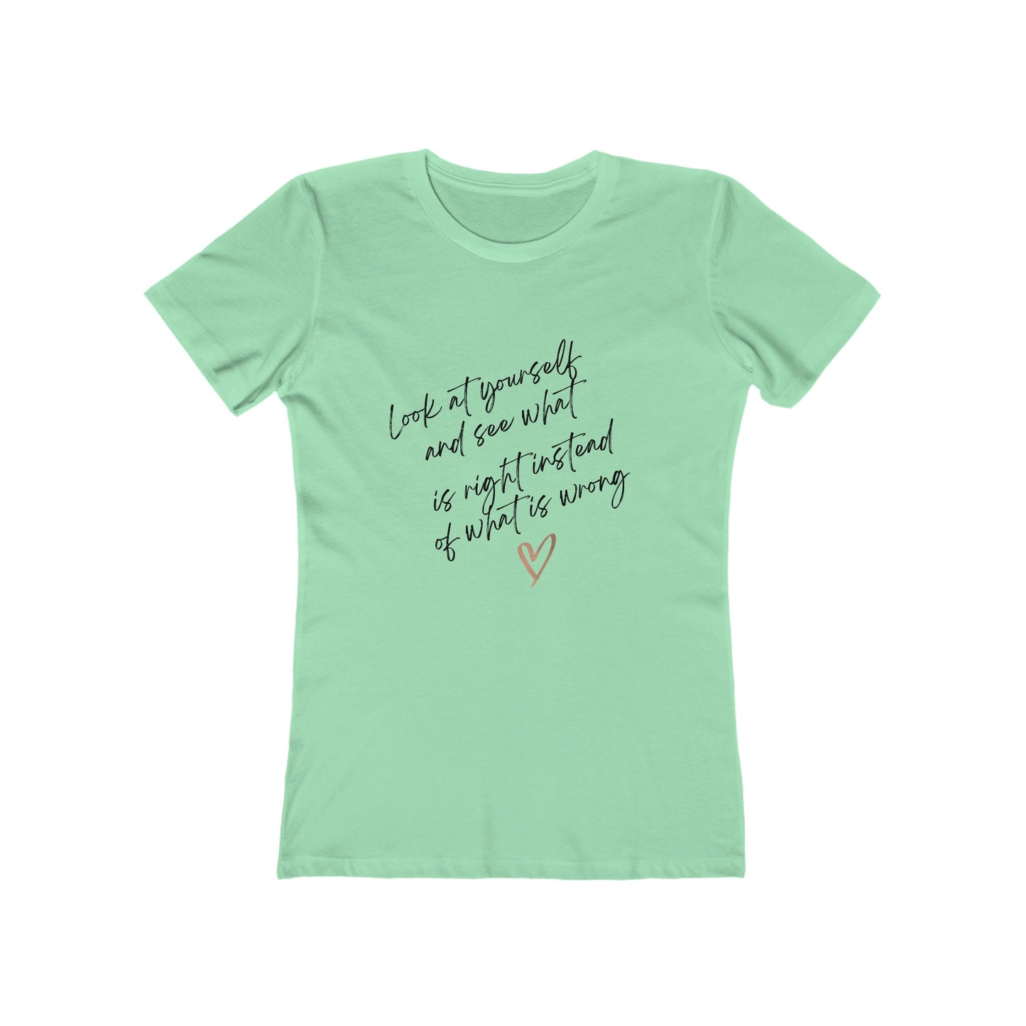 Self Esteem Women's The Boyfriend Tee, You are beautiful,  Look at yourself,  Body image, gift for her, Self love