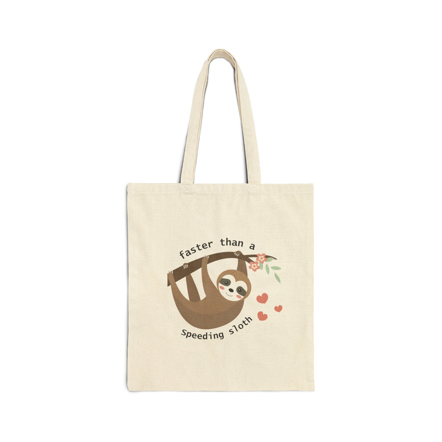 Faster than a speeding sloth tote, Sloth tote, sloth lover gift, slow poke gift, gift for the slow, Cotton Canvas Tote Bag