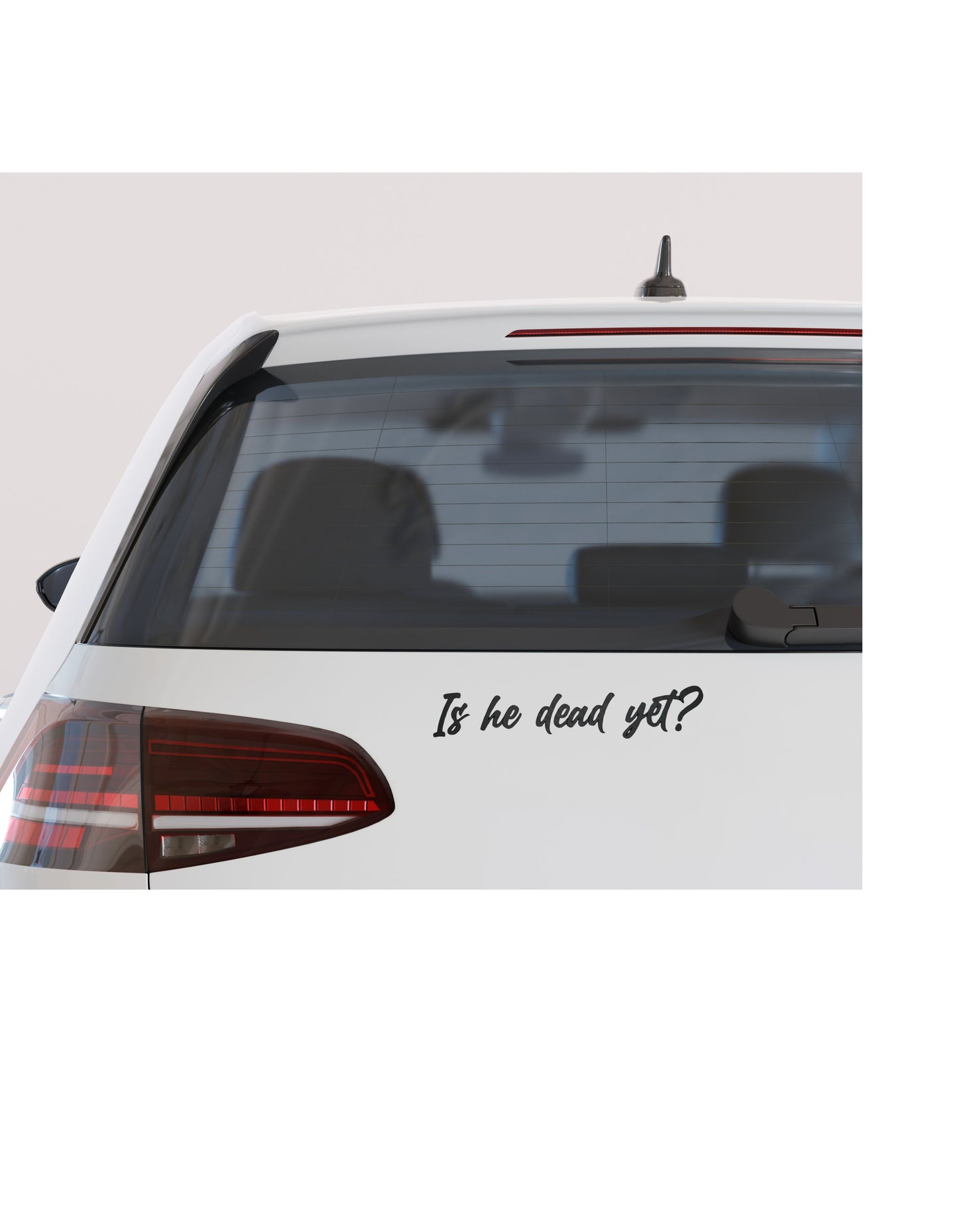 Is he dead yet? Decal